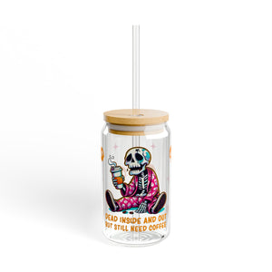 Dead Inside but Still Need Coffee 16oz Sipper Glass with Straw and Lid