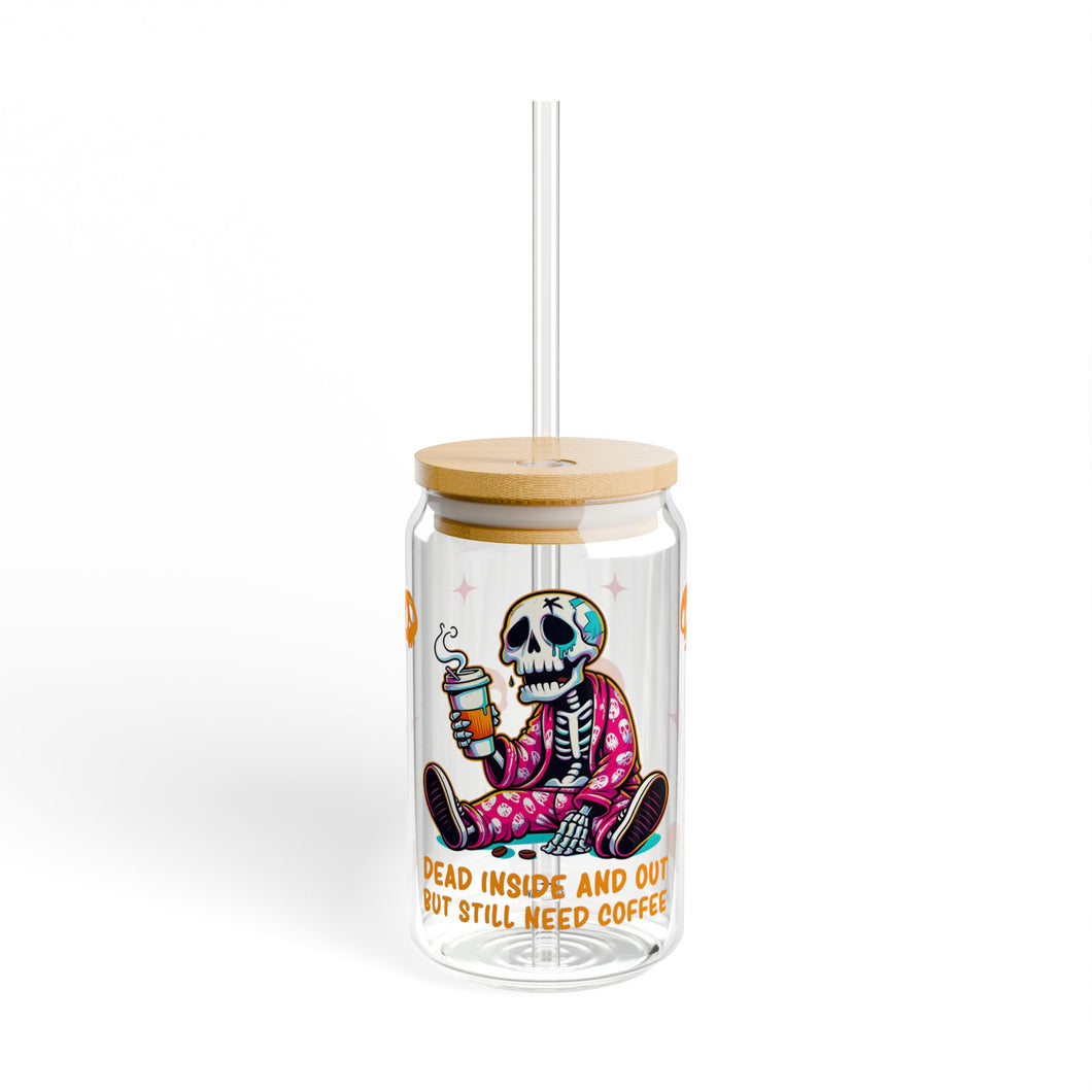 Dead Inside but Still Need Coffee 16oz Sipper Glass with Straw and Lid