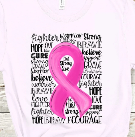T-shirt with breast cancer ribbon graphic and encouraging words