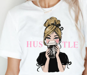 White t-shirt with Hustle quote and blonde boss life graphic